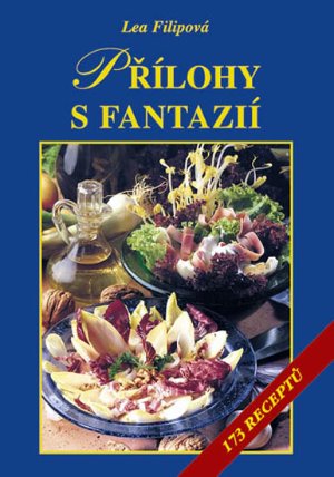 Přílohy s fantazií - 173 receptů