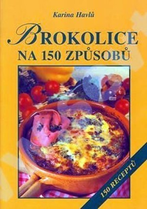 Brokolice na 150 způsobů