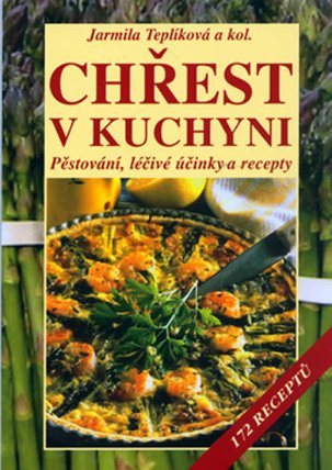 Chřest v kuchyni - Pěstování, léčivé úči