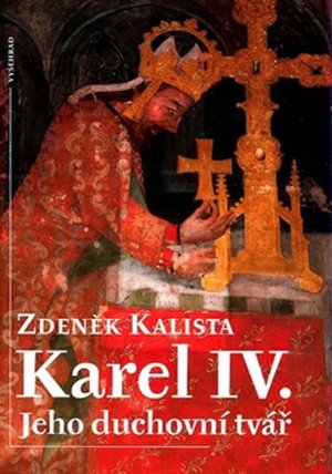Karel IV. jeho duchovní tvář