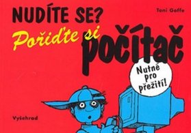 Nudíte se? Pořiďte si počítač