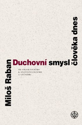 Duchovní smysl člověka dnes