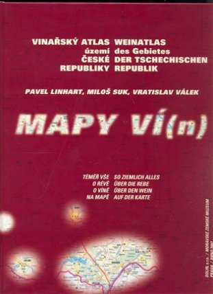 Vinařský atlas území České republiky/ Weinatlas des Gebietes der Tschechischen republik
