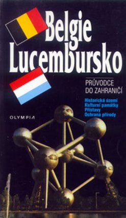Belgie, Lucembursko - Průvodce do zahraničí