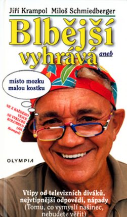 Blbější vyhrává aneb místo mozku malou kostku
