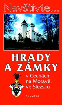 Navštivte... Hrady a zámky v Čechách, na Moravě, ve Slezku - nová