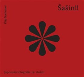 Šašin!! Japonská fotografie 19. století