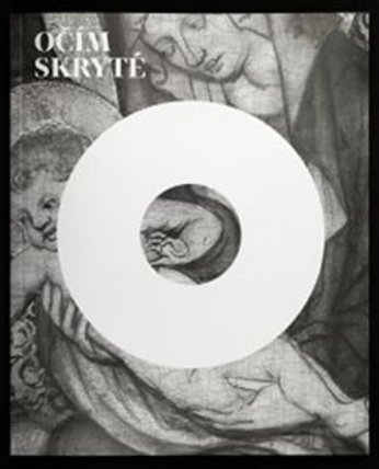 Očím skryté: Průzkum podkreseb na deskových malbách 14–16. století ze sbírek Národní galer