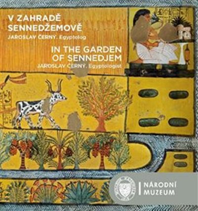 V zahradě Sennedžemově / In the Garden of Sennedjem