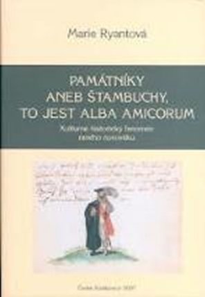 Památníky aneb štambuchy, to jest alba amicorum