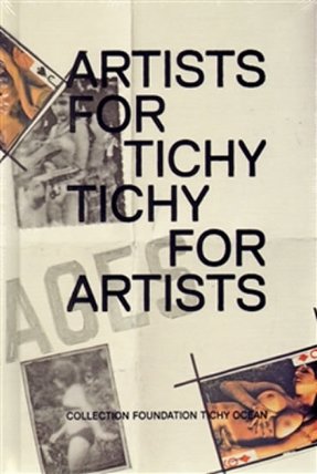 Artists for Tichý / Tichý for Artists