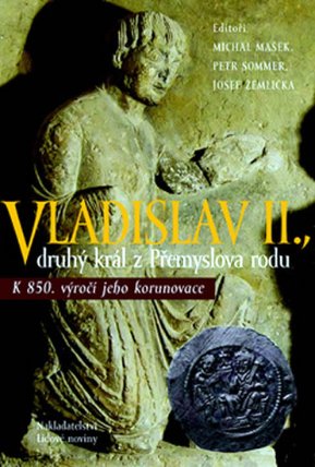 Vladislav II. druhý král z Přemyslova rodu
