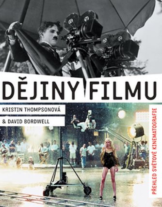 Dějiny filmu - přehled světové kinematografie