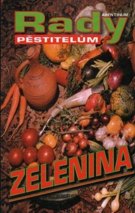 Rady pěstitelům -zelenina