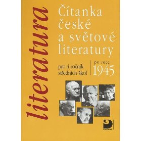 Čítanka české a světové literatury pro 4. ročník SŠ