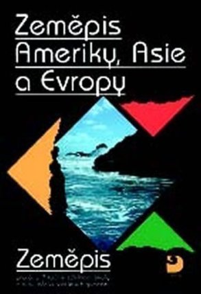 Zeměpis Ameriky, Asie a Evropy – Zeměpis pro 6. a 7. r. ZŠ