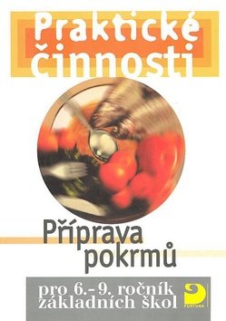 Příprava pokrmů pro 6. – 9. r. ZŠ - Praktické činnosti
