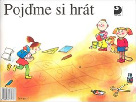 Pojďme si hrát (1. díl Slabikáře)