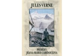 Dobrodružné cesty - Příběhy Jeana-Marie Cabidoulin