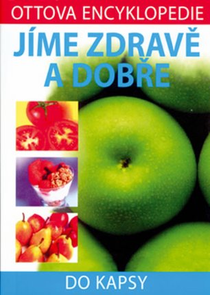 Jíme zdravě a dobře - do kapsy