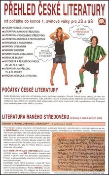 Přehled české literatury - Od počátku do konce 1. světové války pro ZŠ a SŠ