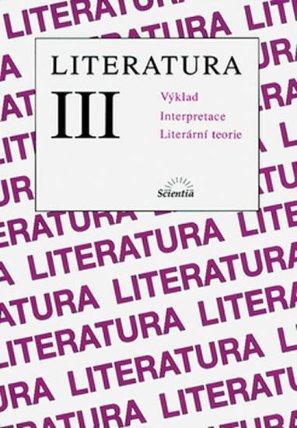 Literatura III - Výklad, interpreatce, literární teorie