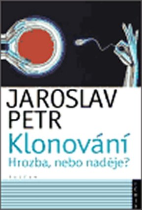 Klonování hrozba nebo naděje ?
