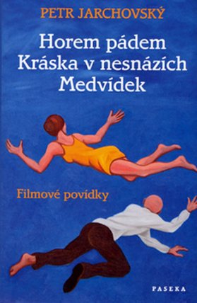 Horem pádem,Kráska v nesnázích,Medvídek