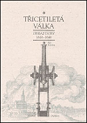 Třicetiletá válka obraz doby 1618-1648