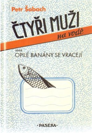 Čtyři muži na vodě aneb Opilé banány se vracejí