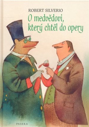O medvědovi, který chtěl do opery