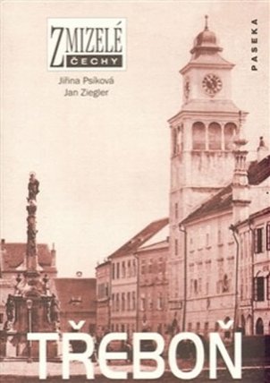 Zmizelé Čechy - Třeboň