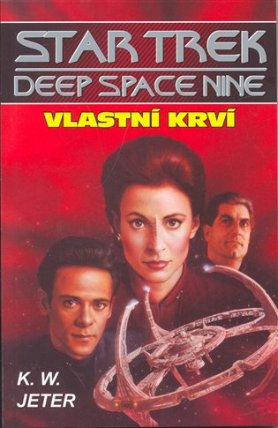 Star Trek - Deep Space Nine: Vlastní krví