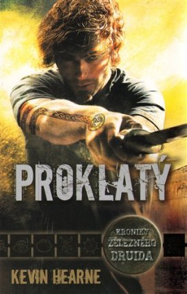 Proklatý - Kroniky železného druida