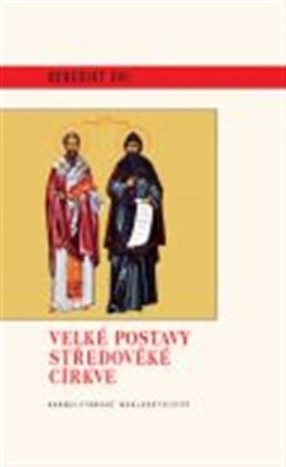 Velké postavy středověké církve