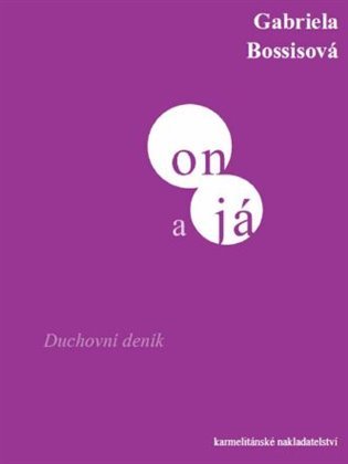On a já - Duchovní deník