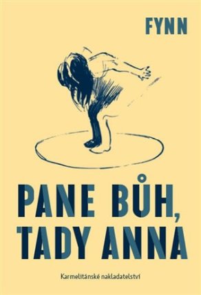 Pane Bůh, tady Anna