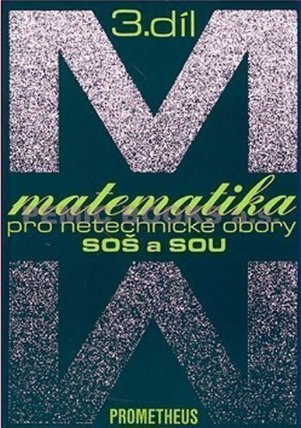 Matematika pro netechnické obory SOŠ a SOU, 3. díl