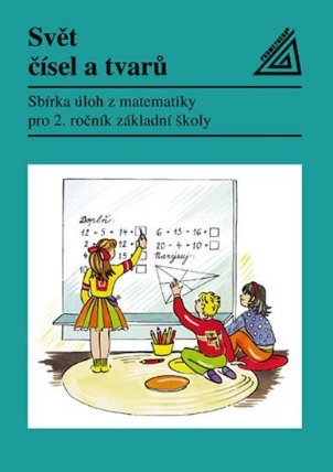 Matematika pro 2. roč. ZŠ Svět čísel a tvarů - Sbírka úloh
