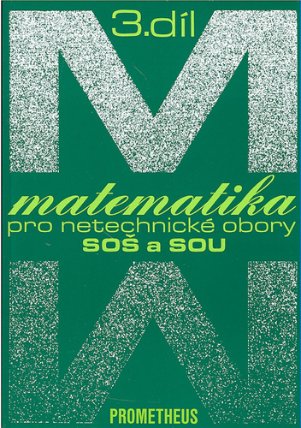 Matematika pro netechnické obory SOŠ a SOU, 3. díl