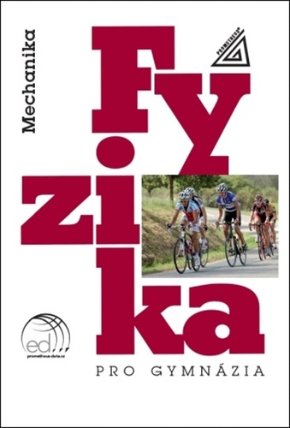 Fyzika pro gymnázia - Mechanika + CD
