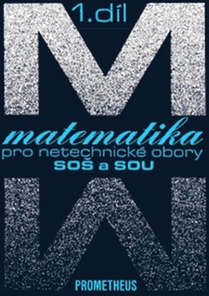 Matematika pro netechnické obory SOŠ a SOU, 1. díl (kniha + CD)
