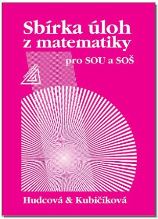 Sbírka úloh z matematiky pro SOU a SOŠ