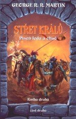 Střet Králů 1 - Píseň ledu a ohně 3 - kniha druhá - část první