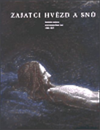 Zajatci hvězd a snů