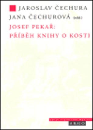 Josef Pekař: Příběh knihy o Kosti