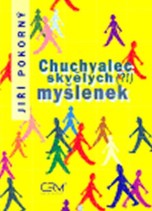 Chuchvalec skvělých (?!) myšlenek