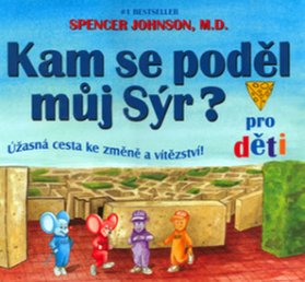 Kam se poděl můj Sýr? - pro děti