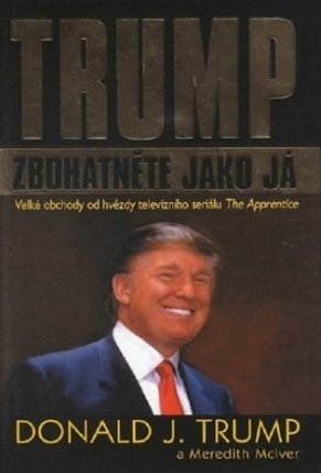 Trump - Zbohatněte jako já