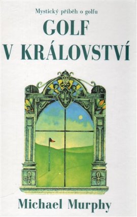 Golf v království - Mystický příběh o golfu